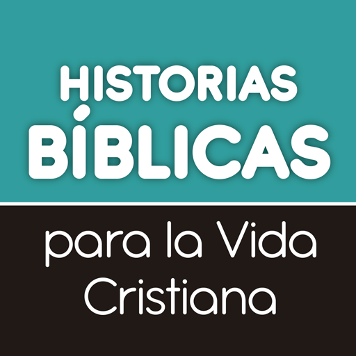 Historias Bíblicas para la Vida Cristiana