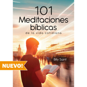 101 Meditaciones bíblicas de la vida cotidiana