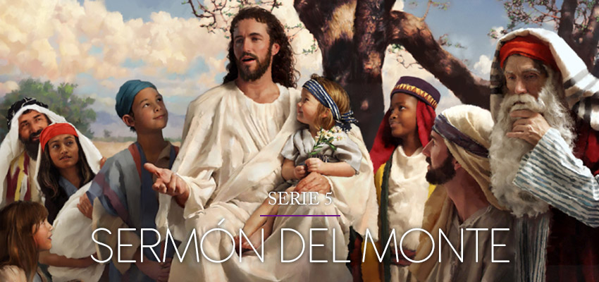 Serie 5: Sermón del Monte